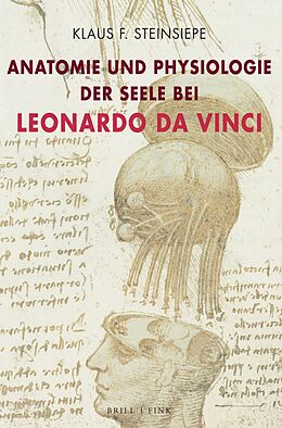 Fester Einband Anatomie und Physiologie der Seele bei Leonardo da Vinci von Klaus F. Steinsiepe