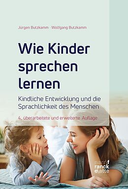 E-Book (epub) Wie Kinder sprechen lernen von Wolfgang Butzkamm, Jürgen Butzkamm