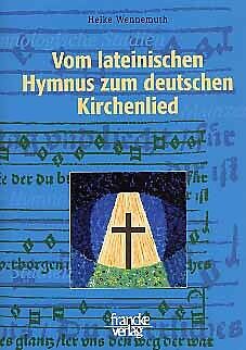 Kartonierter Einband Vom lateinischen Hymnus zum deutschen Kirchenlied von Heike Wennemuth