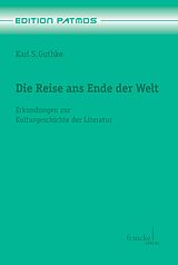 E-Book (pdf) Die Reise ans Ende der Welt von Karl S Guthke
