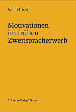 E-Book (pdf) Motivationen im frühen Zweitspracherwerb von Annina Fischer
