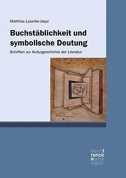 E-Book (pdf) Buchstäblichkeit und symbolische Deutung von Matthias Luserke-Jaqui