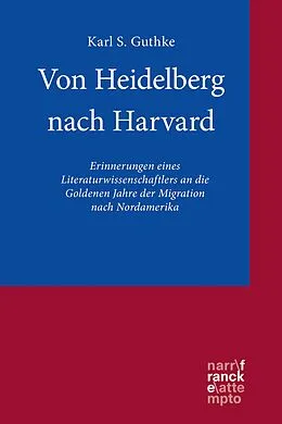 E-Book (pdf) Von Heidelberg nach Harvard von Karl S. Guthke