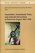 Kartonierter Einband Frauenbilder, feministische Praxis und nationales Bewusstsein in Österreich-Ungarn 1867-1918 von 