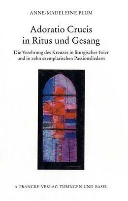 Fester Einband Adoratio Crucis in Ritus und Gesang von Anne-Madeleine Plum