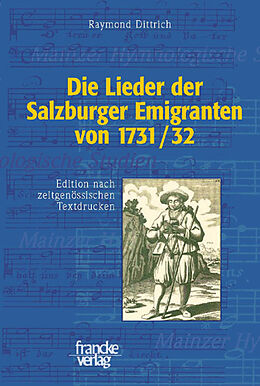 Fester Einband Die Lieder der Salzburger Emigranten von 1731/32 von Raymond Dittrich