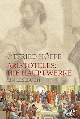 Fester Einband Aristoteles: Die Hauptwerke von Otfried Höffe