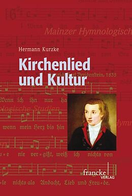 Kartonierter Einband Kirchenlied und Kultur von Hermann Kurzke