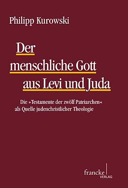 Kartonierter Einband Der menschliche Gott aus Levi und Juda von Philipp Kurowski