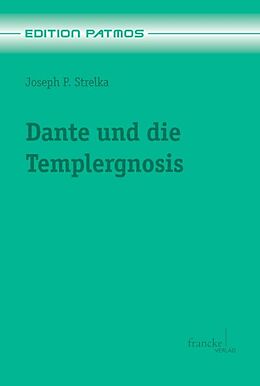 Kartonierter Einband Dante und die Templergnosis von Joseph Peter Strelka