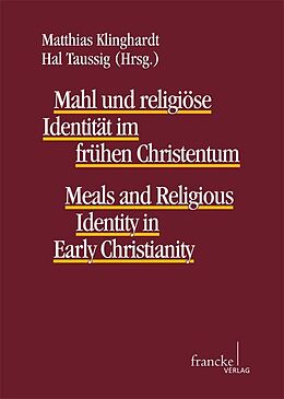 Kartonierter Einband Mahl und religiöse Identität im frühen Christentum von Matthias Klinghardt