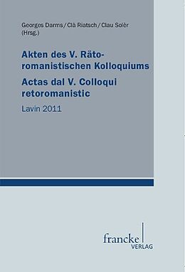 Kartonierter Einband Akten des V. Rätoromanistischen Kolloquiums/Actas dal V. Colloqui retoromanistic von 