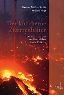 Paperback Der knöcherne Zigarrenhalter von Markus Köhlerschmidt, Stefanie Voigt