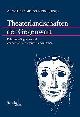 Kartonierter Einband Theaterlandschaften der Gegenwart von Günther Nickel