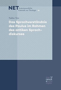 Paperback Das Sprachverständnis des Paulus im Rahmen des antiken Sprachdiskurses von Nadine Treu