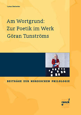 Paperback Am Wortgrund: Zur Poetik im Werk Göran Tunströms von Lukas Dettwiler