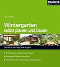 E-Book (pdf) Wintergarten selbst planen und bauen von Ulrich E. Stempel