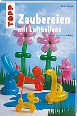 Kartonierter Einband (Kt) Zaubereien mit Luftballons von Linda Perina