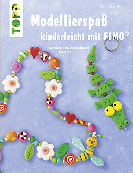 Fester Einband Modellierspaß kinderleicht mit FIMO von Pia Pedevilla