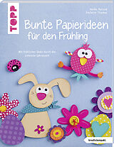 Kartonierter Einband Bunte Papierideen für den Frühling (kreativ.kompakt) von Heike Roland, Stefanie Thomas