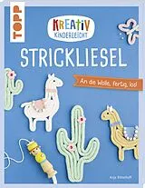 Kartonierter Einband Kreativ kinderleicht Strickliesel von Anja Ritterhoff