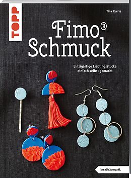 Kartonierter Einband FIMO® Schmuck (kreativ.kompakt) von Tina Kurrle