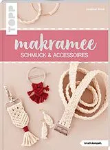 Kartonierter Einband Makramee Schmuck & Accessoires (kreativ.kompakt.) von Josephine Kirsch
