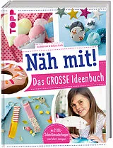 Fester Einband Näh mit! Das große Ideenbuch von Ina Andresen, Stefanie Kroth