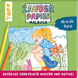 Kartonierter Einband Zauberpapier Malbuch Ab in die Natur von Norbert Pautner