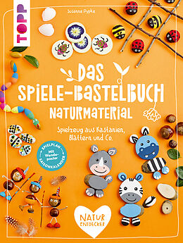 Fester Einband Das Spiele-Bastelbuch Naturmaterial von Susanne Pypke
