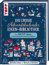 Kalender Die große Adventskalender-Ideen-Bibliothek von Miriam Klobes, Susanne Wicke, Kornelia Milan