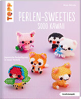 Kartonierter Einband Perlen-Sweeties sooo kawaii (kreativ.kompakt) von Nicole Nitzsche