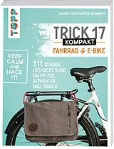 Kartonierter Einband Trick 17 kompakt - Fahrrad und E-Bike von Sandra Westenhöfer-Grammeth, Armin Westenhöfer