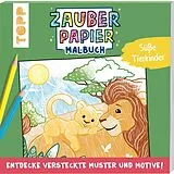 Kartonierter Einband (Kt) Zauberpapier Malbuch Süße Tierkinder von Natascha Pitz
