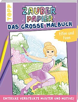 Kartonierter Einband Zauberpapier - Das große Malbuch - Elfen und Feen von Natascha Pitz