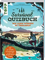 Kartonierter Einband Survival-Quizbuch. Wie lange würdest du überleben? von Ulrich Magin