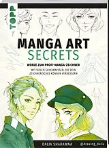 Kartonierter Einband Manga Art Secrets. Werde zum Profi-Manga-Zeichner von Dalia Sharawna