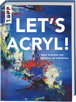 Fester Einband Let's Acryl! von Sylwia Mesch, Gabriele Malberg, Monika Reiter