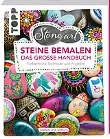 Kartonierter Einband StoneArt: Steine bemalen - Das große Handbuch von Samantha Sarles