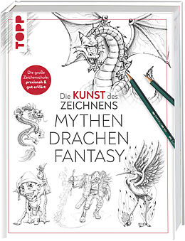 Fester Einband Die Kunst des Zeichnens - Mythen, Drachen, Fantasy von frechverlag
