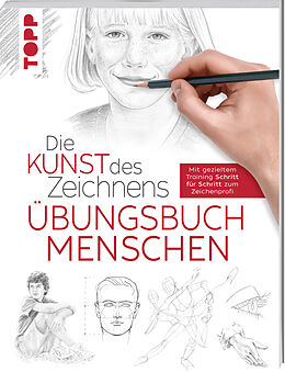 Kartonierter Einband Die Kunst des Zeichnens - Menschen Übungsbuch von frechverlag