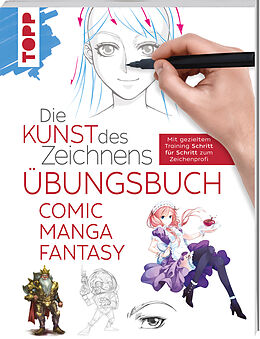 Kartonierter Einband Die Kunst des Zeichnens - Comic Manga Fantasy Übungsbuch von frechverlag