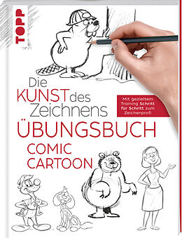 Kartonierter Einband Die Kunst des Zeichnens - Comic Cartoon Übungsbuch von frechverlag