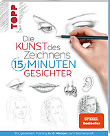 Kartonierter Einband Die Kunst des Zeichnens 15 Minuten - Gesichter. SPIEGEL Bestseller von frechverlag