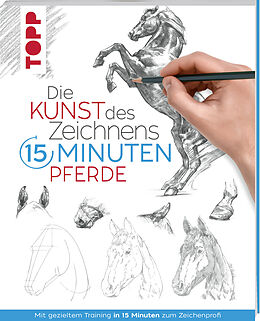 Kartonierter Einband Die Kunst des Zeichnens 15 Minuten - Pferde von frechverlag