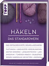Fester Einband Häkeln - Das Standardwerk von Eveline Hetty-Burkart, Beate Hilbig, Béatrice Simon