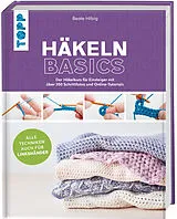 Fester Einband Häkeln basics - Alle Techniken auch für Linkshänder! von Beate Hilbig