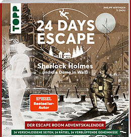 Kartonierter Einband 24 DAYS ESCAPE  Der Escape Room Adventskalender: Sherlock Holmes und die Dame in Weiß von Philipp Wirthgen