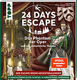 Kartonierter Einband 24 DAYS ESCAPE  Der Escape Room Adventskalender: Das Phantom der Oper und das unheimliche Theater von Joel Müseler