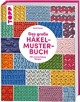 Kartonierter Einband Das große Häkelmuster-Buch von Sarah Hazell